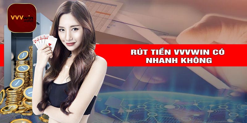 Những Điều Cần Lưu Ý Khi Rút Tiền VVVwin