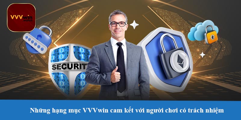Những hạng mục VVVwin cam kết với người chơi có trách nhiệm