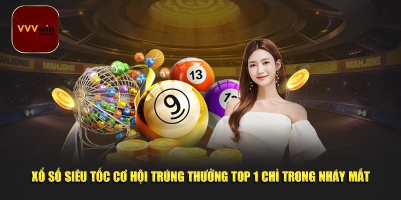 Mẹo chơi game Xổ số siêu tốc với tỷ lệ thưởng cao